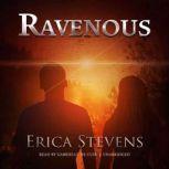 Ravenous, Erica Stevens