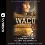 Waco (Booktrack) A Survivor's Story, David Thibodeau