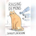 Raising Demons, Shirley Jackson