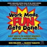 Work Made Fun Gets Done!, Felix Mario Tamayo