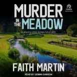 Murder in the Meadow, Faith Martin