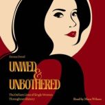 Unwed  Unbothered, Emma Duval