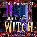 Jealousys a Witch, Louisa West
