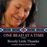 One Bead at a Time, Beverly Little Thunder