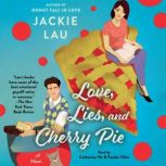 Love, Lies, and Cherry Pie, Jackie Lau