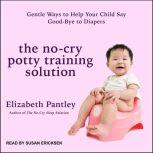 The NoCry Potty Training Solution, Elizabeth Pantley