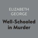 Well-Schooled in Murder, Elizabeth George