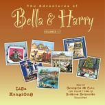 The Adventures of Bella  Harry, Volu..., Lisa Manzione