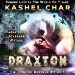 Draxton Children of Anzulla, Part On..., Kashel Char