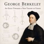 An Essay Towards A New Theory Of Visi..., George Berkeley