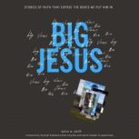 BIG JESUS, Aaron W. Smith