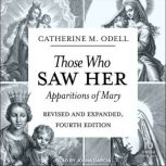 Those Who Saw Her, Catherine M. Odell