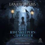 The Ravenkeepers Daughter, Lana Williams