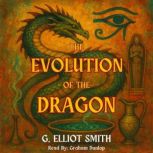 The Evolution of the Dragon, G. Elliot Smith