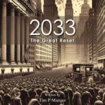 2033 The Great Reset, Tim P Manger