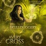 Skullduggery, Avery Cross