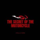The Secret of the Motorcycle, Stella Ford