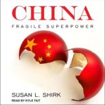 China Fragile Superpower, Susan L. Shirk