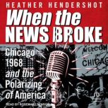 When the News Broke, Heather Hendershot