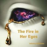 The Fire in Her Eyes, Johnny Williams