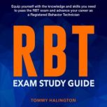 RBT Exam Study Guide, Tommy Halington