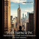 Loan Broker Inc, Jimmy De La Fe