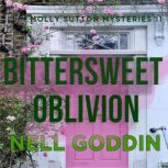 Bittersweet Oblivion, Nell Goddin