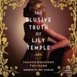 The Elusive Truth of Lily Temple, Joanna Davidson Politano