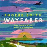 Wayfarer, Phoebe Smith