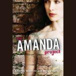 The Amanda Project: Book 1: invisible I, Amanda Valentino