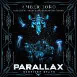 Parallax, Amber Toro