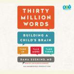 Thirty Million Words, Dana Suskind