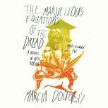 The Marvellous Equations of the Dread..., Marcia Douglas