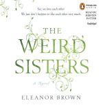 The Weird Sisters, Eleanor Brown