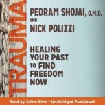 Trauma, Pedram Shojai, O.M.D.