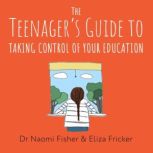 The Teenagers Guide to Taking Contro..., Eliza Fricker