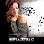 Worth Fighting For, Kristy Moseley