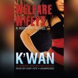 Welfare Wifeys A Hood Rat Novel, K'wan