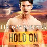 Hold On, Lindsay McKenna