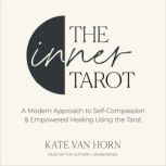 The Inner Tarot, Kate Van Horn