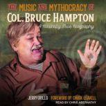 The Music and Mythocracy of Col. Bruc..., Jerry Grillo