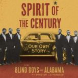 Spirit of the Century, The Blind Boys of Alabama