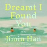 Dreamt I Found You, Jimin Han