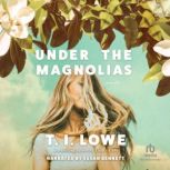 Under the Magnolias, T.I. Lowe