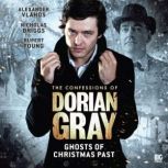 The Confessions of Dorian Gray - Ghosts of Christmas Past, Tony Lee