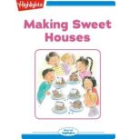Making Sweet Houses, Lissa Rovetch