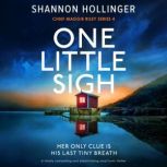 One Little Sigh, Shannon Hollinger