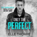 Only The Perfect, Elle Thorpe