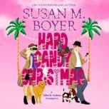 Hard Candy Christmas, Susan M. Boyer