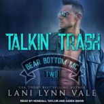 Talkin Trash, Lani Lynn Vale